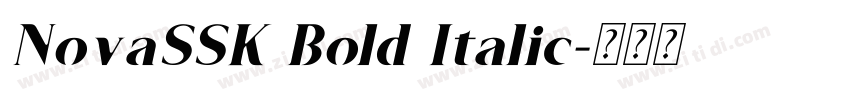 NovaSSK Bold Italic字体转换 NovaSSK Bold Italic字体转换
